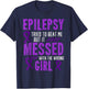 Epilepsy Tried To Beat Me But It Messed With The Wrong Girl T-Shirt - T-Shirt | Navy