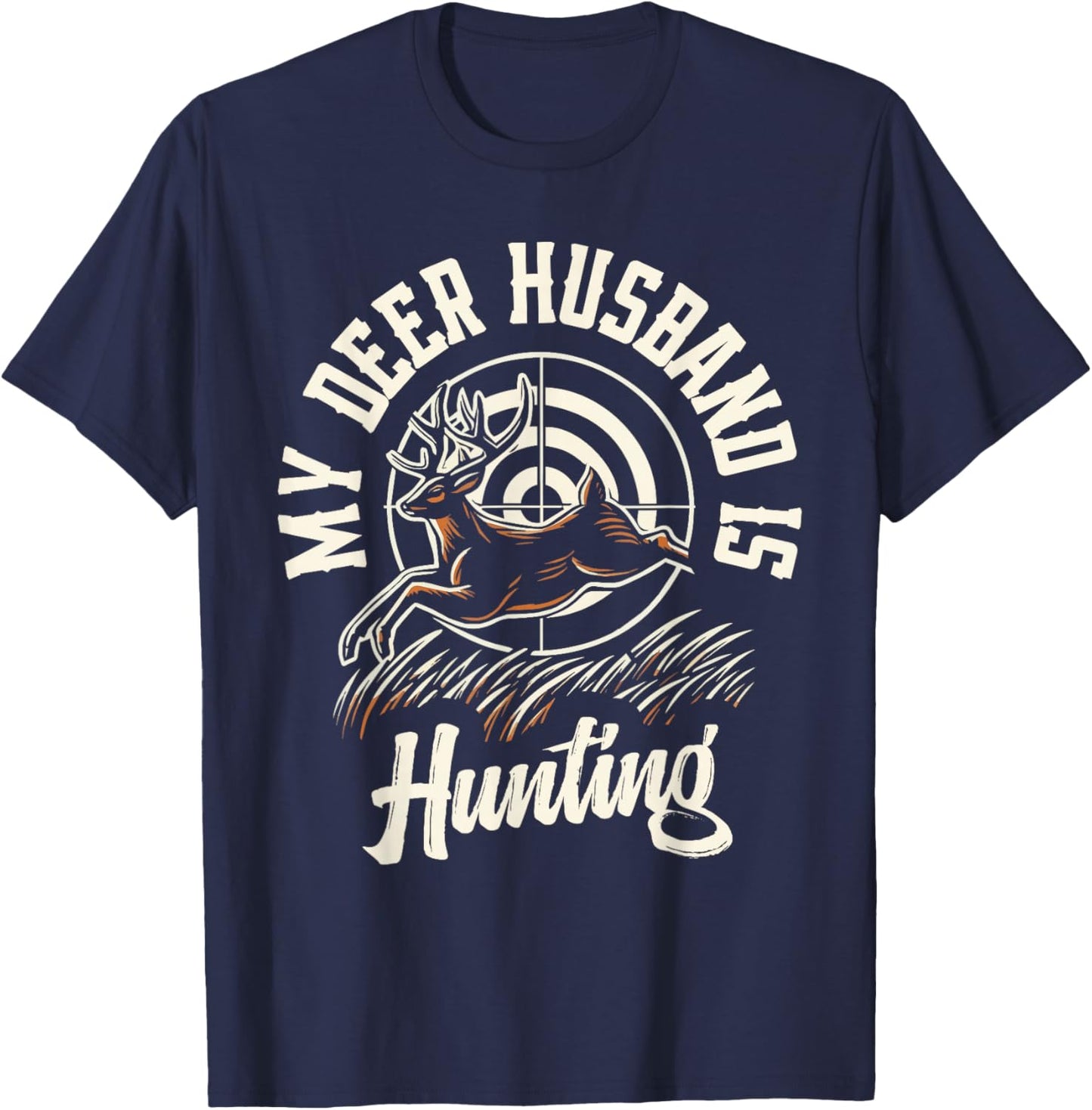 My Deer Husband Is Hunting T-Shirt - T-Shirt | Navy