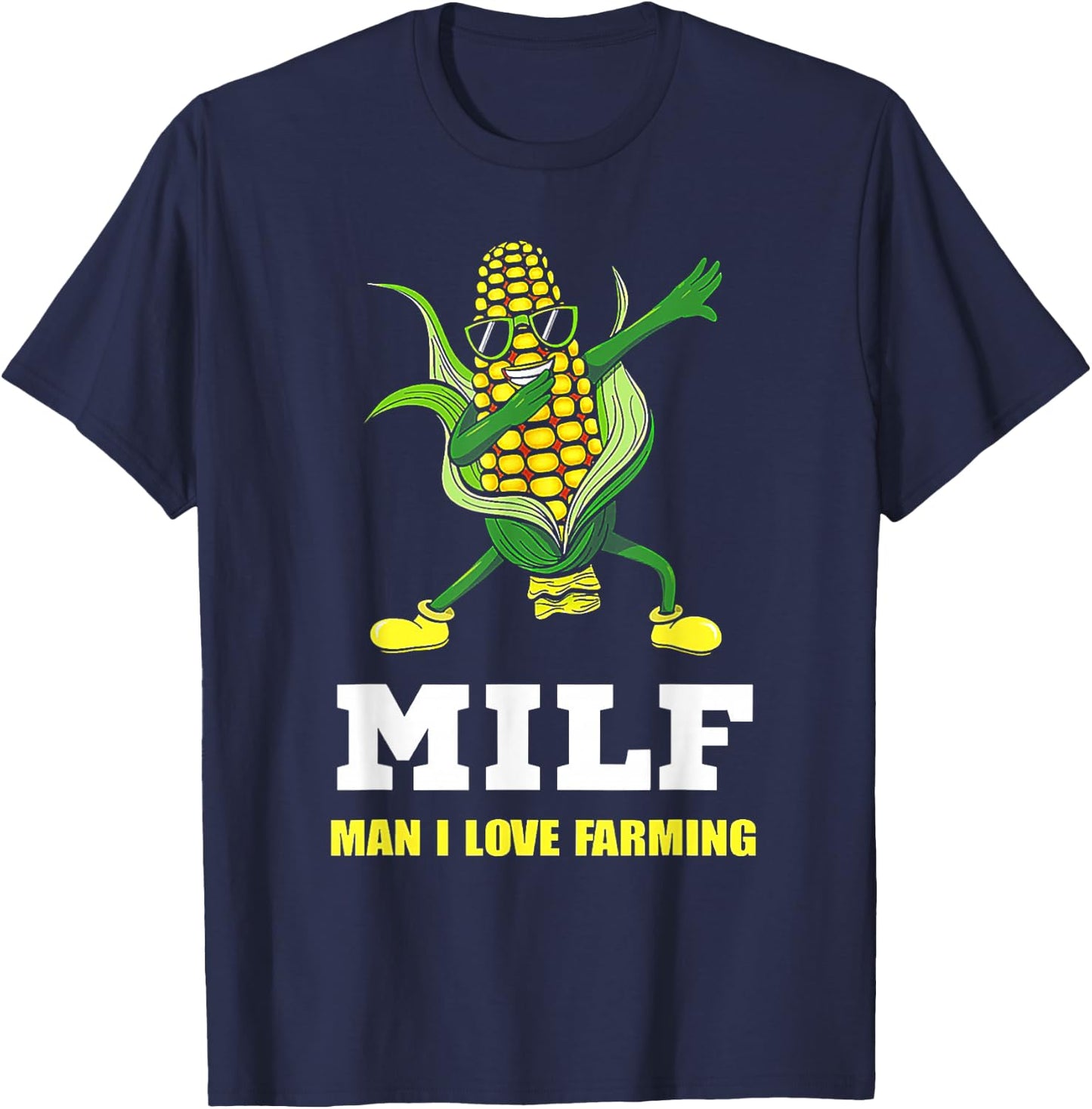 MILF Man I Love Farming Corn Dabbing T-Shirt - T-Shirt | Navy