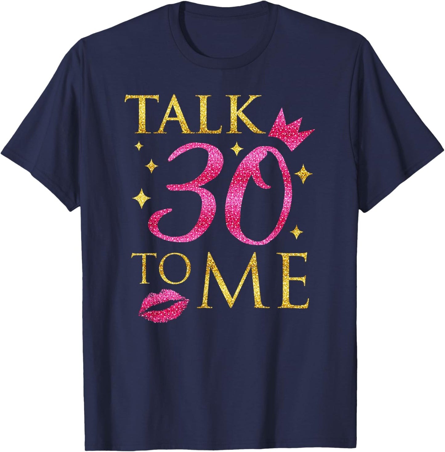"Talk 30 To Me" Funny Birthday T-Shirt - T-Shirt | Navy