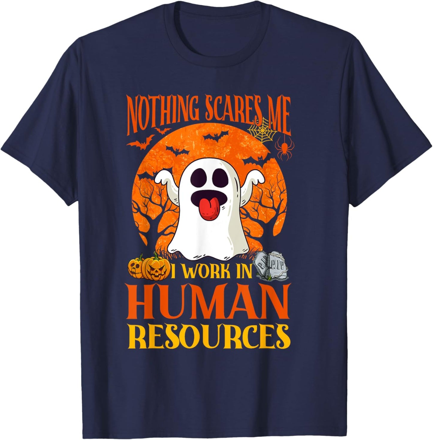 Nothing Scares Me Human Resources - HR Manager Halloween T-Shirt - T-Shirt | Navy