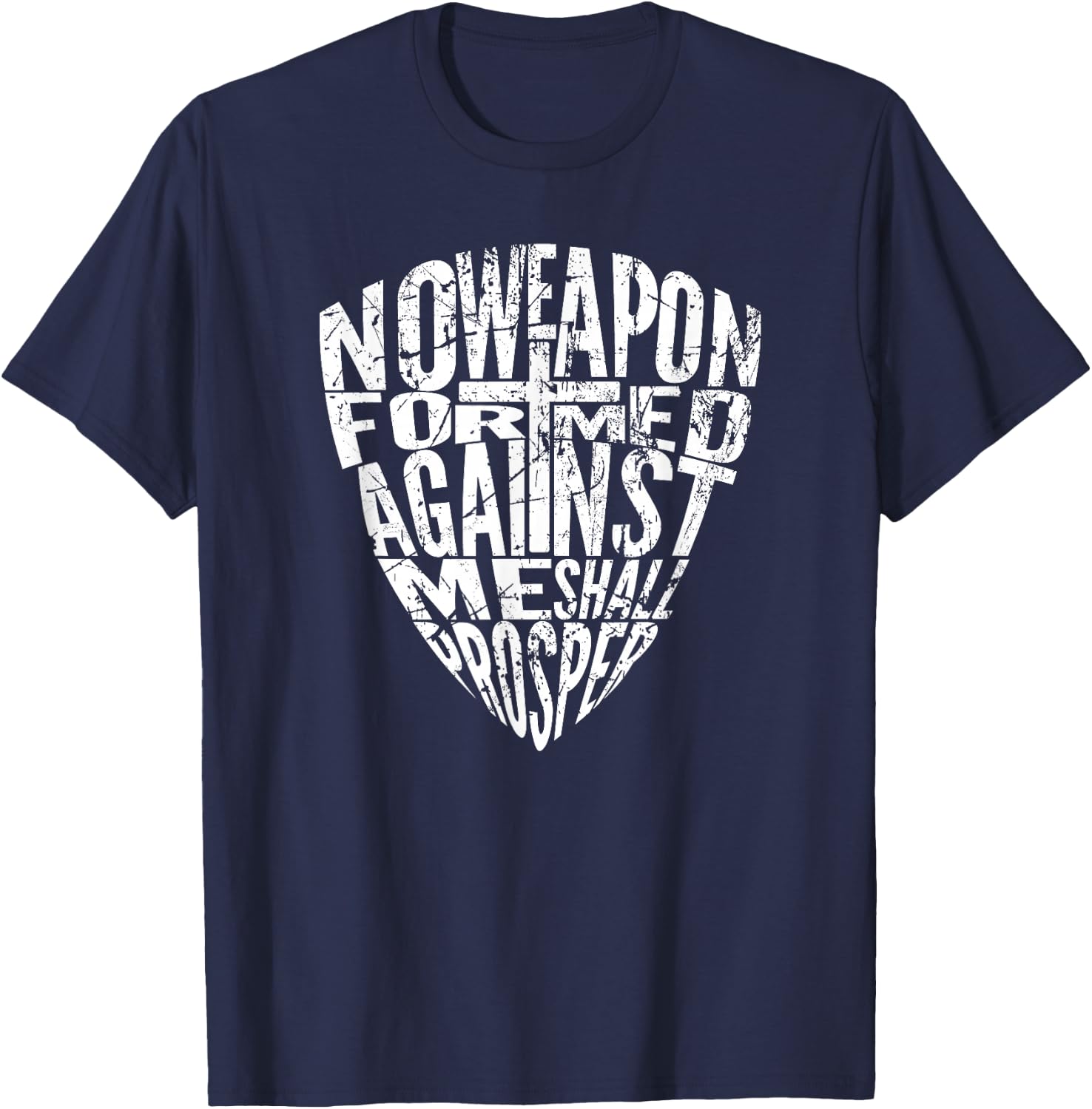 No Weapon Formed Against Me Shall Prosper T-Shirt - T-Shirt | Navy