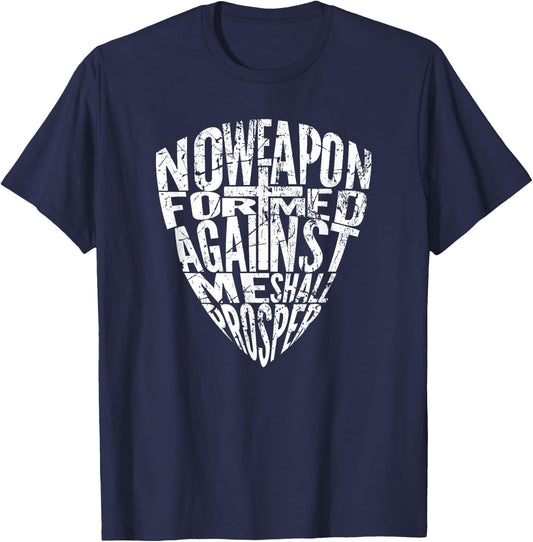 No Weapon Formed Against Me Shall Prosper T-Shirt - T-Shirt | Navy