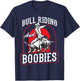 Bull Riding And Boobies Funny Cowboy Bull Rider T-Shirt - T-Shirt | Navy