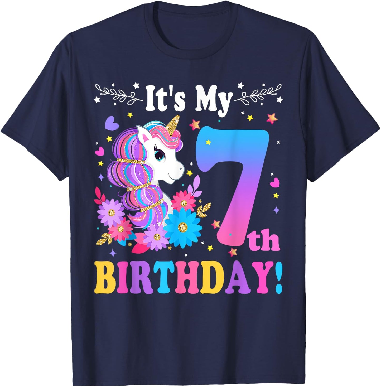 7 Year Old Its My 7th Birthday Cute Unicorn Kids Girls Teens T-Shirt - T-Shirt | Navy
