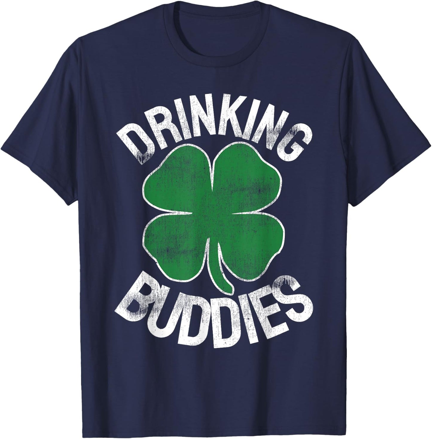 Drinking Buddies Irish Matching ST PATRICKS DAY Beer Drunk T-Shirt - T-Shirt | Navy