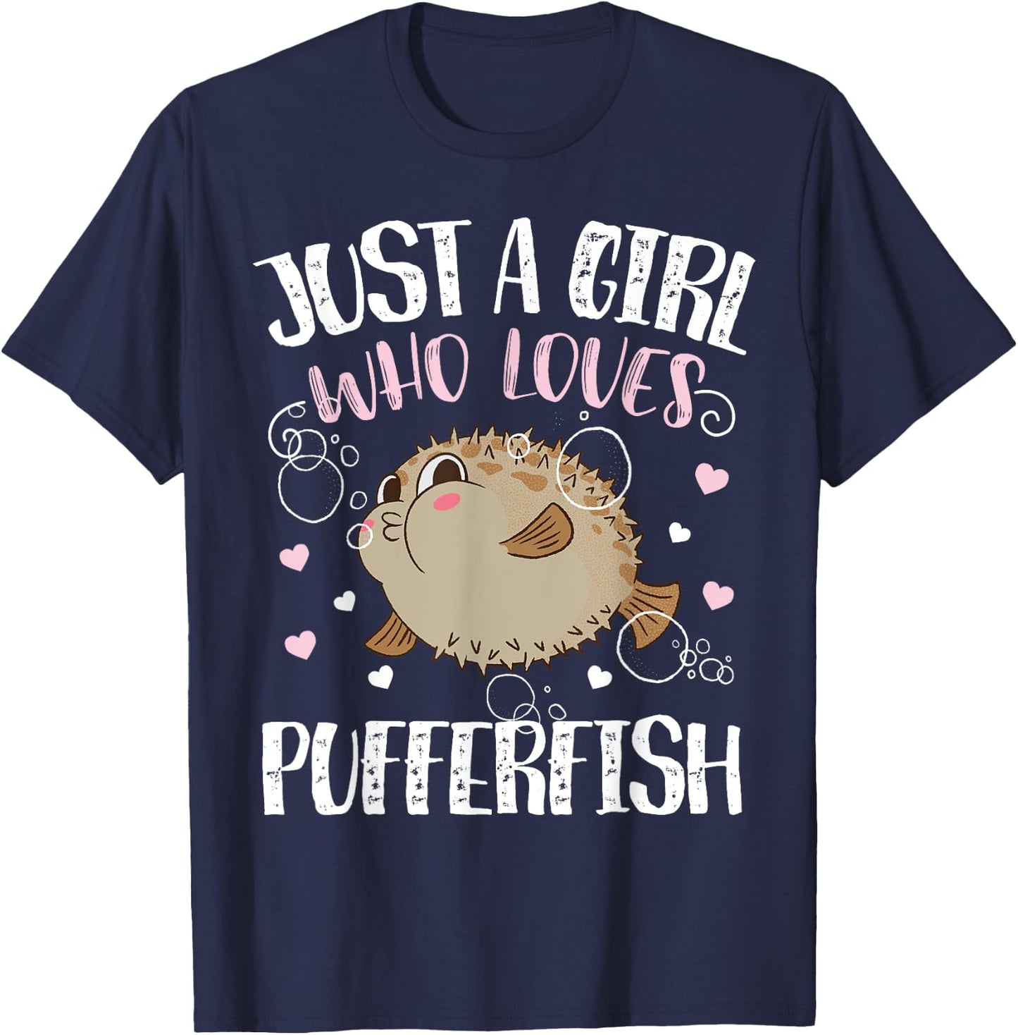 Just A Girl Who Loves Pufferfish – Funny Pufferfish T-Shirt - T-Shirt | Navy