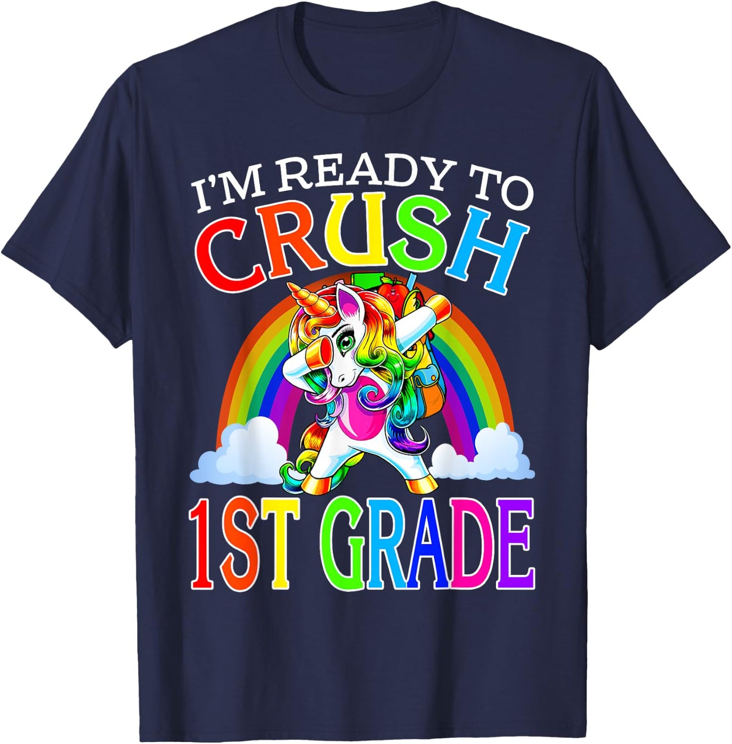 I'm Ready To Crush 1st Grade Unicorn Back To School T-Shirt - T-Shirt | Navy