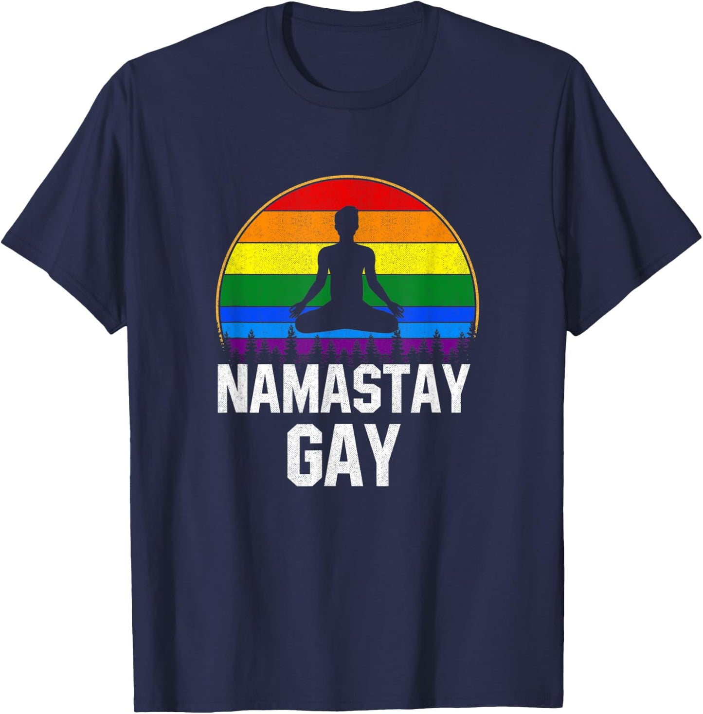 Namastay Gay, funny Yoga pride lgtb T-Shirt - T-Shirt | Navy