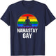 Namastay Gay, funny Yoga pride lgtb T-Shirt - T-Shirt | Navy