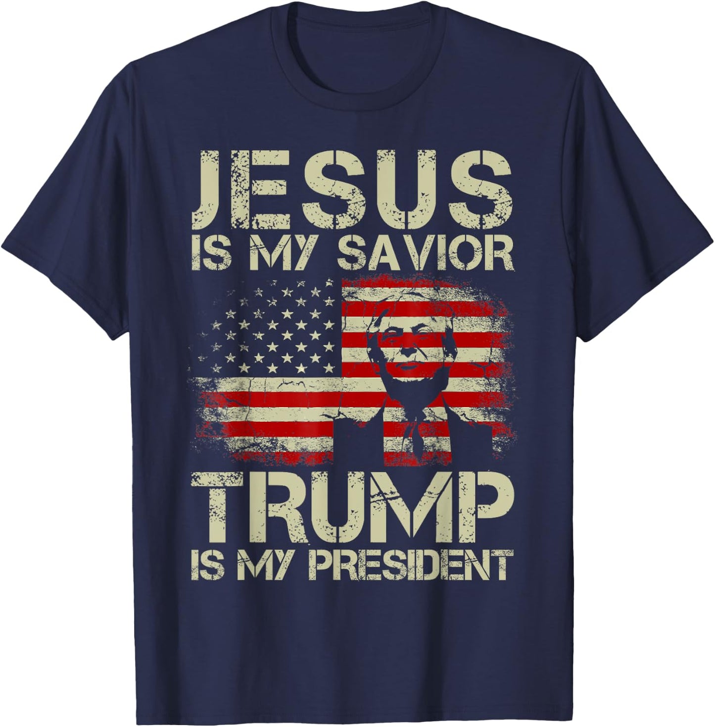 Jesus Is My Savior Trump Is My President Trump 2024 USA Flag T-Shirt - T-Shirt | Navy