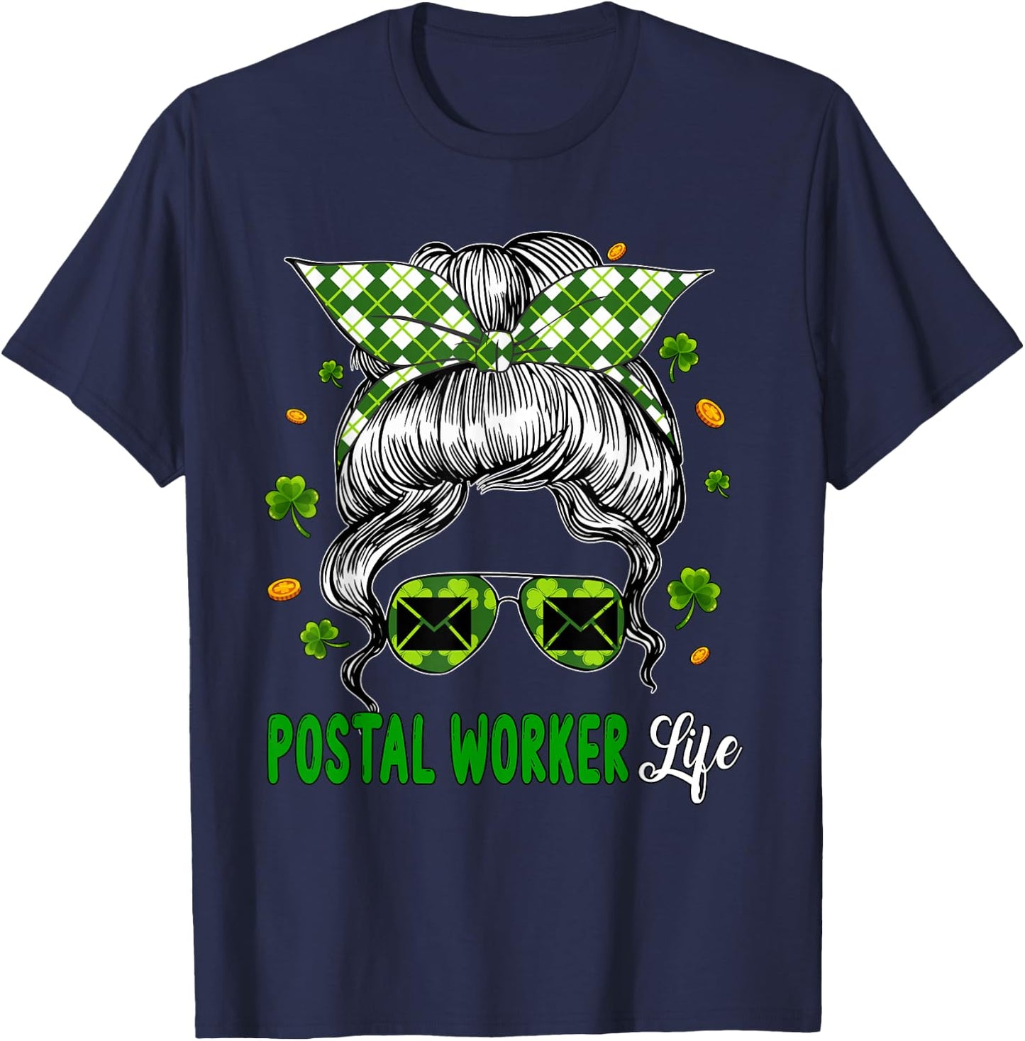 Postal Worker Job Woman Messy Bun Hair St. Patrick's Day T-Shirt - T-Shirt | Navy
