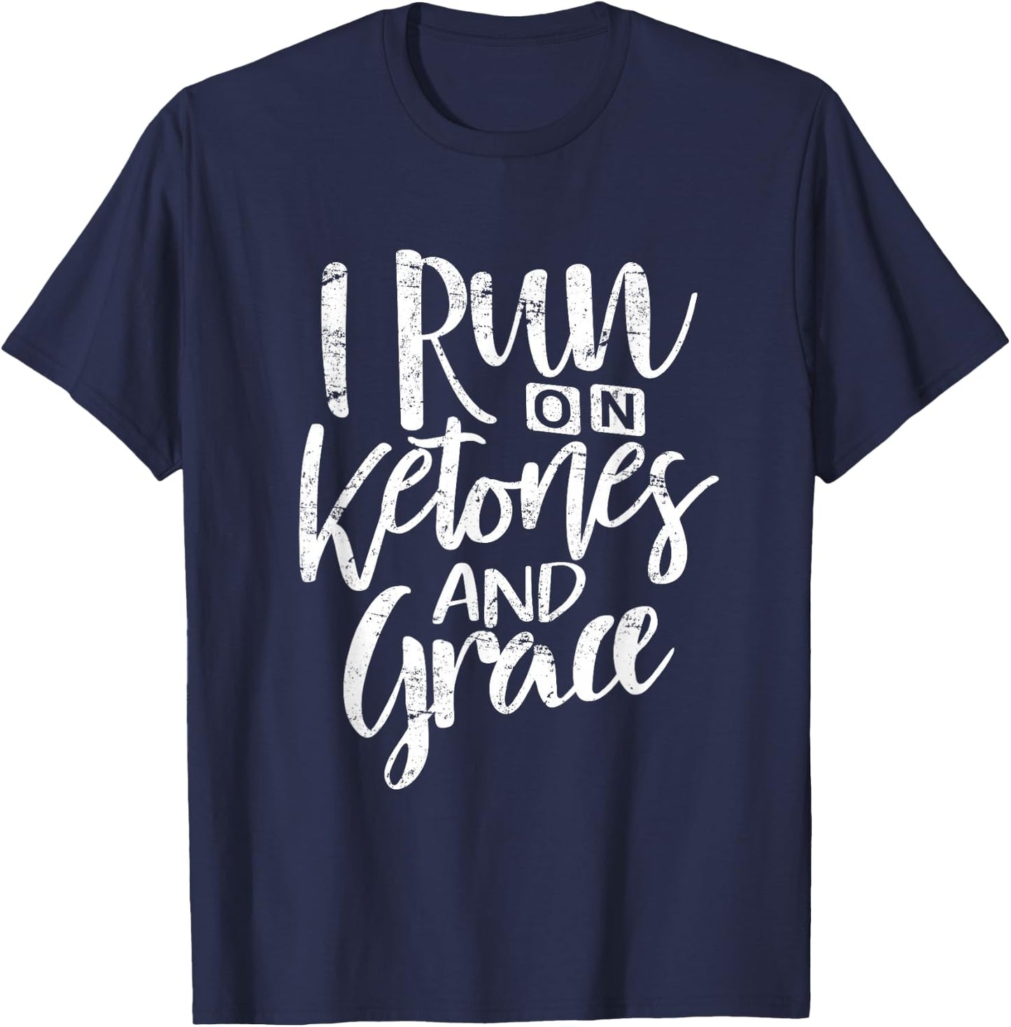 Ketone Shirt I Run On Ketones and Grace Keto Diet Women T-Shirt - T-Shirt | Navy