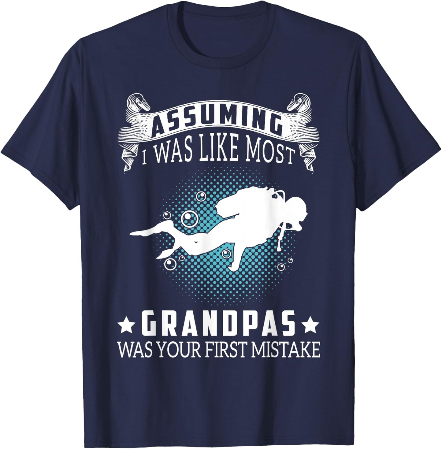 Scuba Diving Gift- I Am A Scuba Diver Grandpa T-Shirt - T-Shirt | Navy