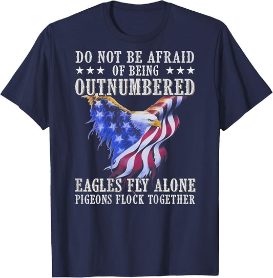 Do Not Be Afraid Of Being Outnumbered Eagles (on back) T-Shirt - T-Shirt | Navy