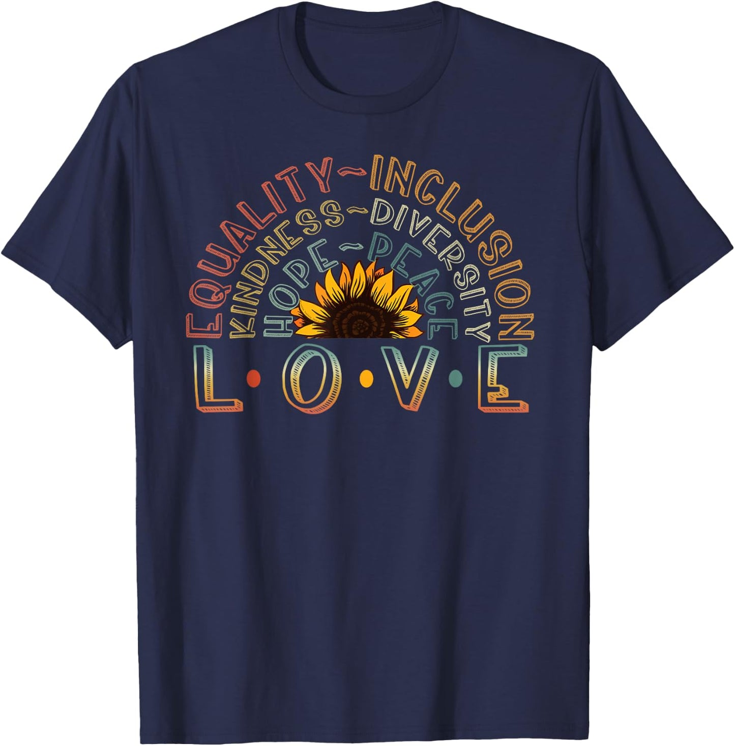 Love Equality Kindness Diversity Hope Peace T-Shirt - T-Shirt | Navy
