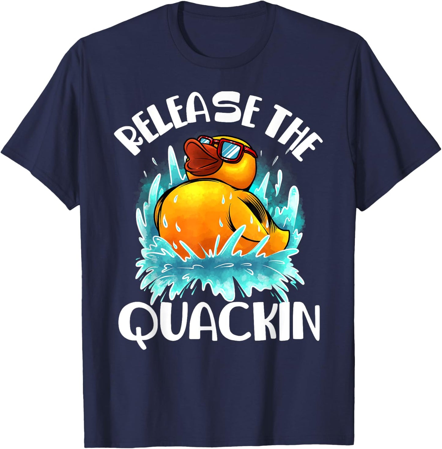 Funny Release The Quackin Gift | Rubber Duck Lover Toddlers T-Shirt - T-Shirt | Navy