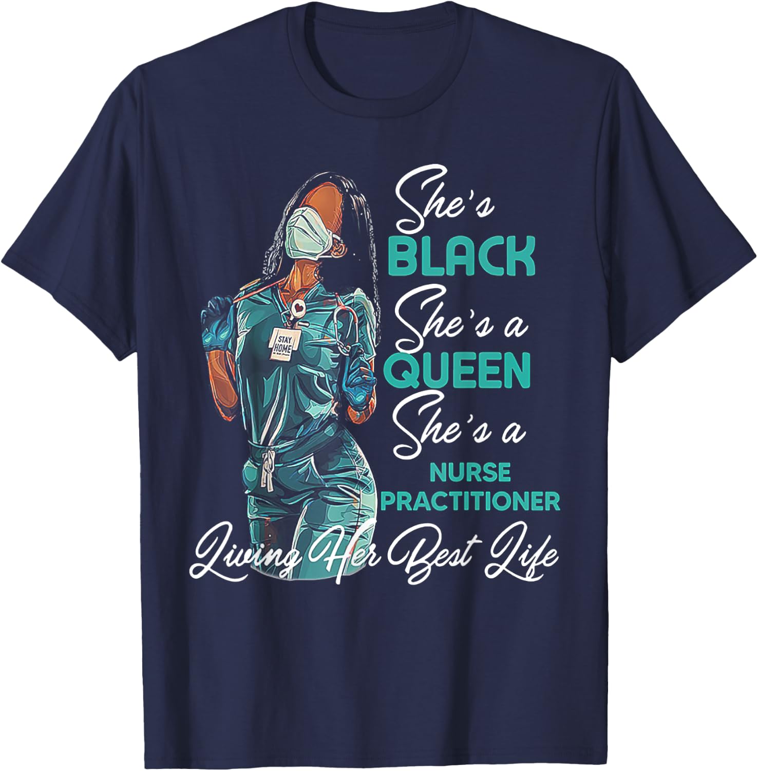 She's Black She's a Queen She's Nurse Practitioner NP T-Shirt - T-Shirt | Navy