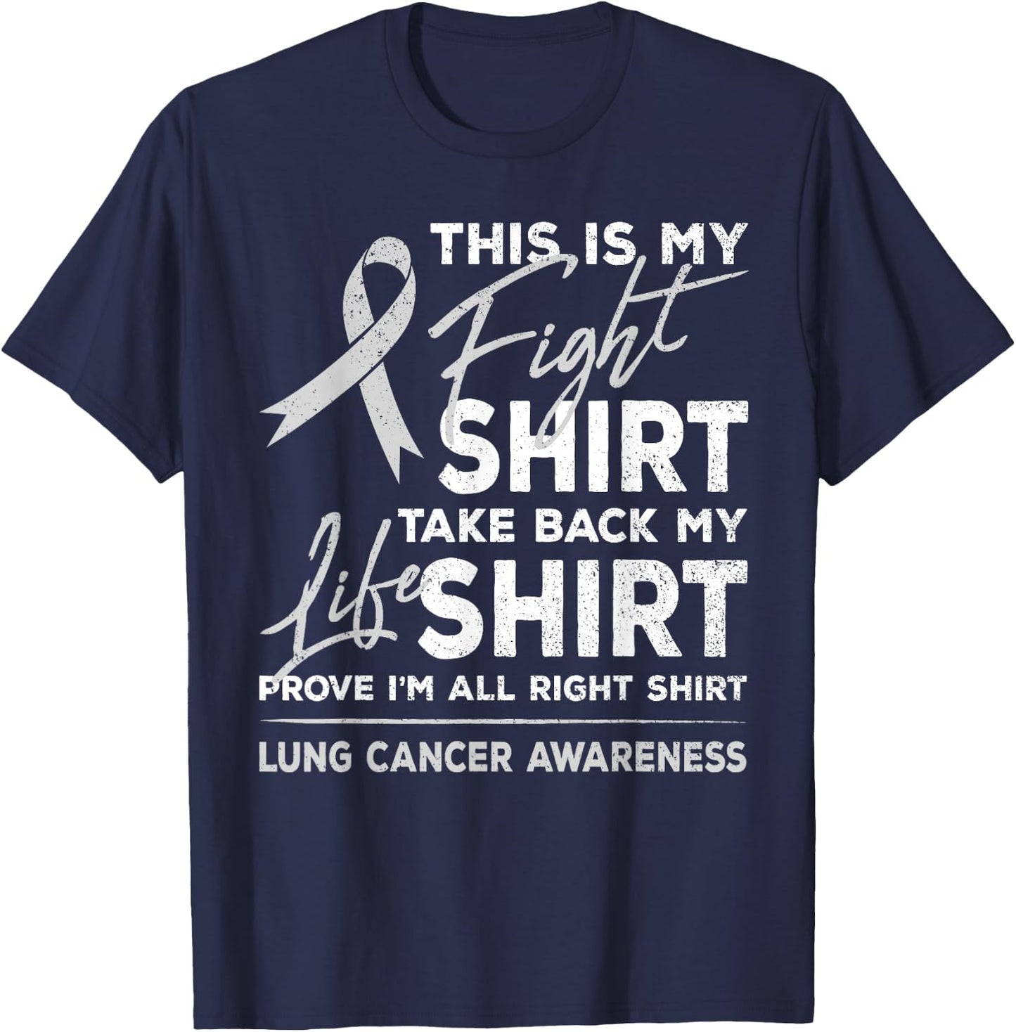 This is My Fight Shirt Lung Cancer Awareness Support Ribbon T-Shirt - T-Shirt | Navy