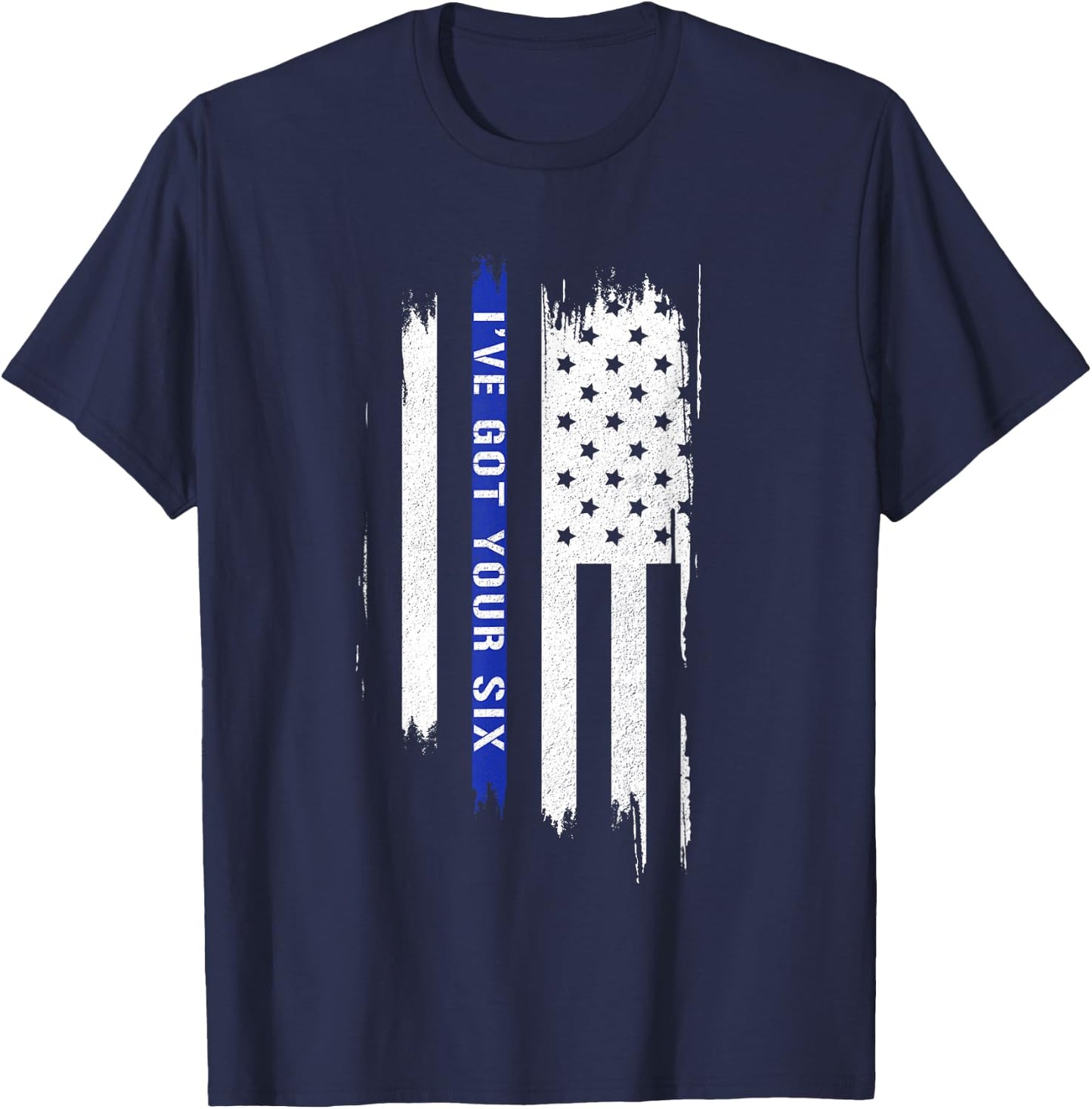 I've got your six ft. american flag and thin blue line Men T-Shirt - T-Shirt | Navy