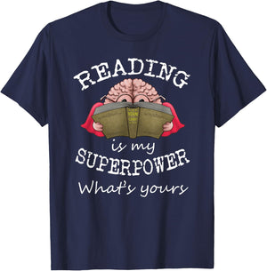 Reading Is My Superpower Whats Yours Book Reader Graphic T-Shirt - T-Shirt | Navy