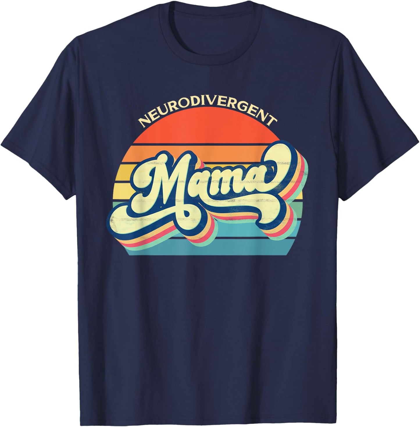 Neurodivergent Mama Autism Mom ADHD Aspie Tourettes Dyslexia T-Shirt - T-Shirt | Navy