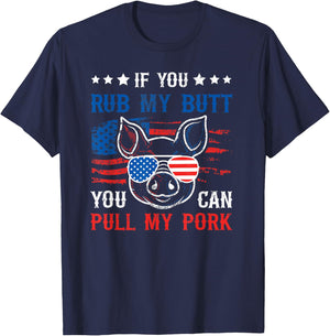 If You Rub My Butt You Can BBQ Smoke Meat USA Flag Patriot Women Men T-Shirt - T-Shirt | Navy