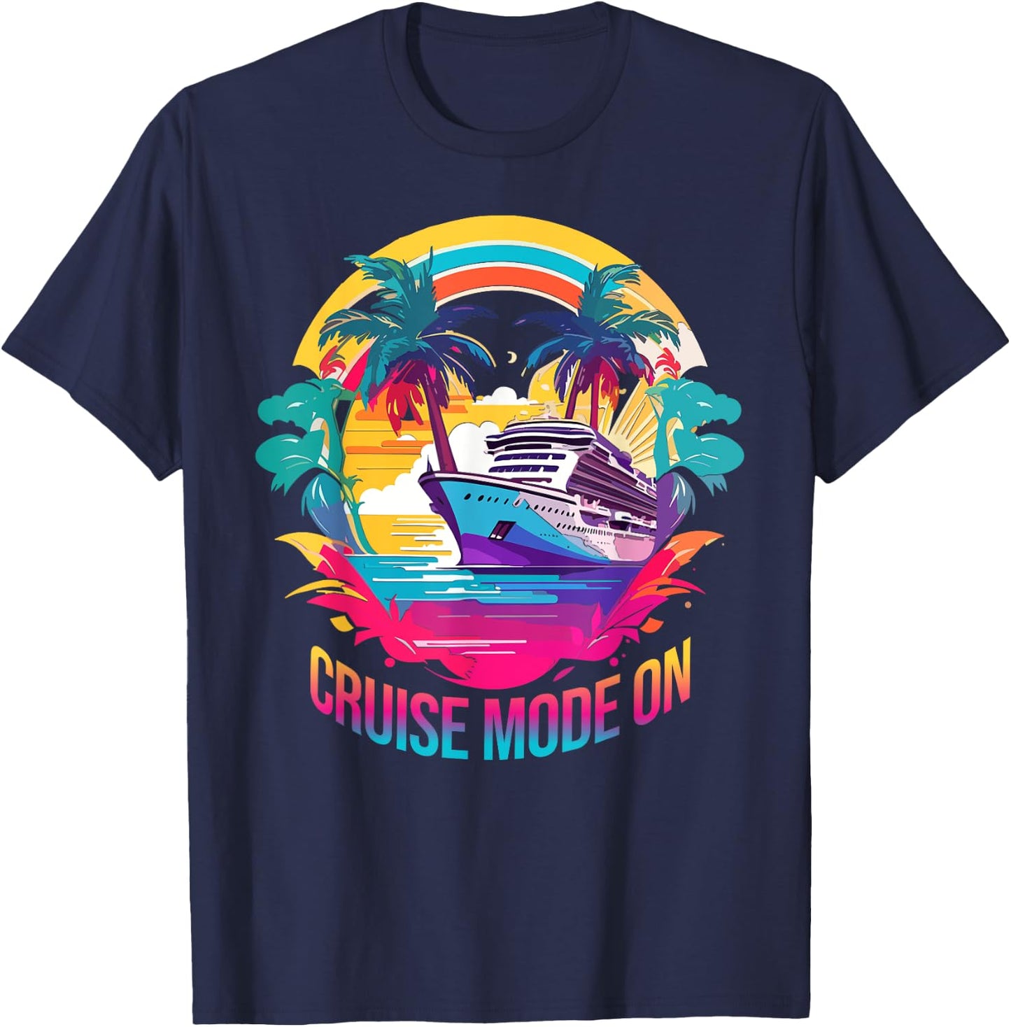 Cruise Mode On colorful cruiseship design T-Shirt - T-Shirt | Navy