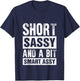 Short Sassy And A Bit Smart Assy T-Shirt - T-Shirt | Navy