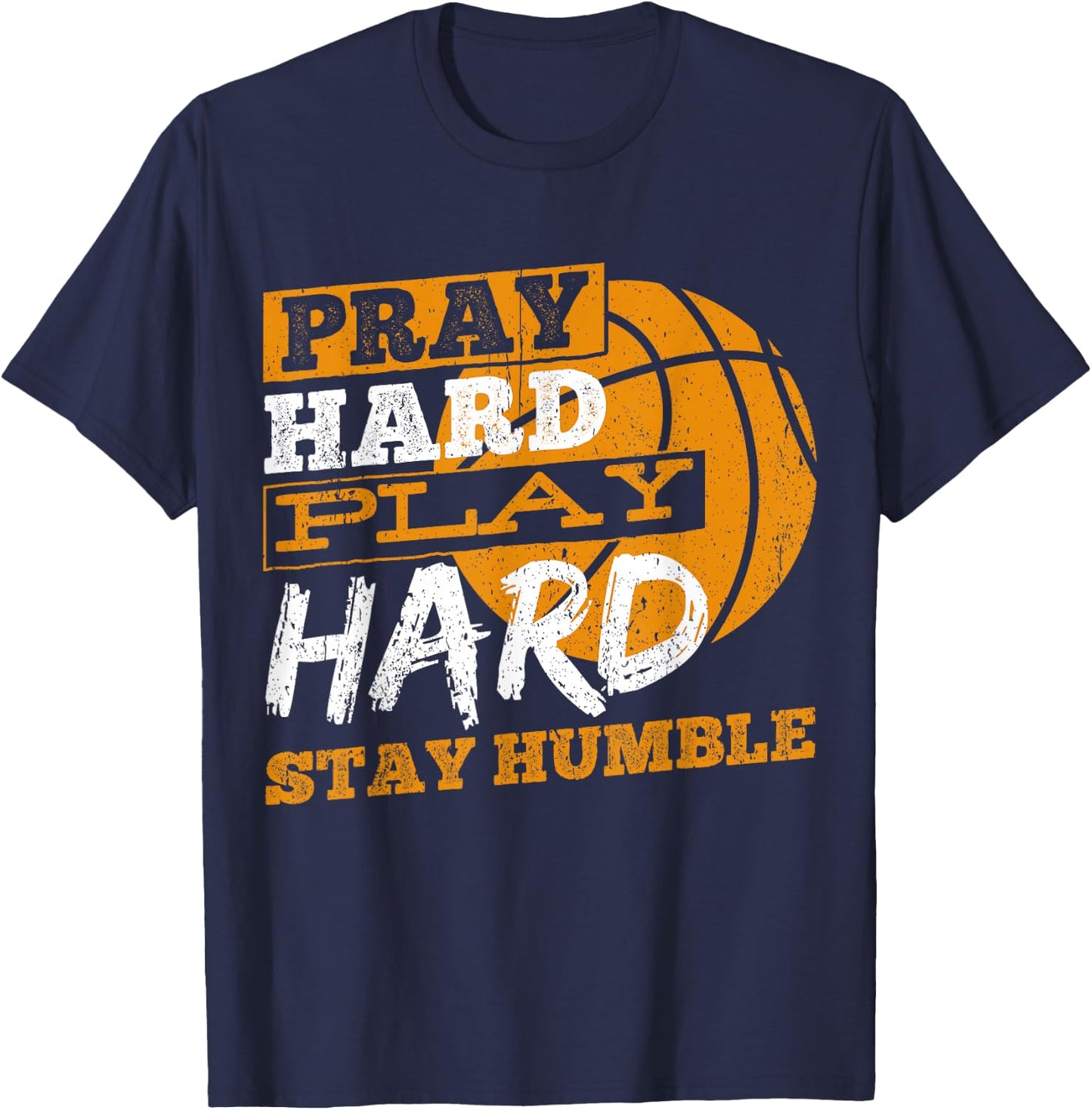 Pray hard play hard stay humble - athlete team sports T-Shirt - T-Shirt | Navy