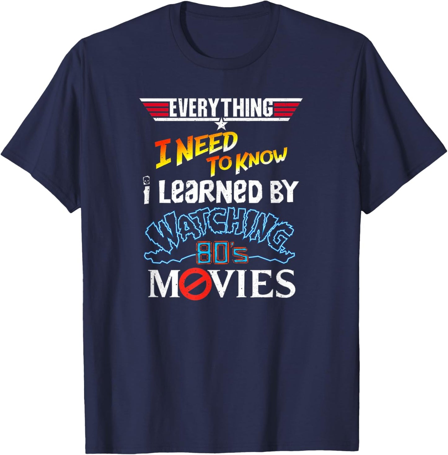 I Have Learned Everything I Need to Know by Myself T-Shirt - T-Shirt | Navy