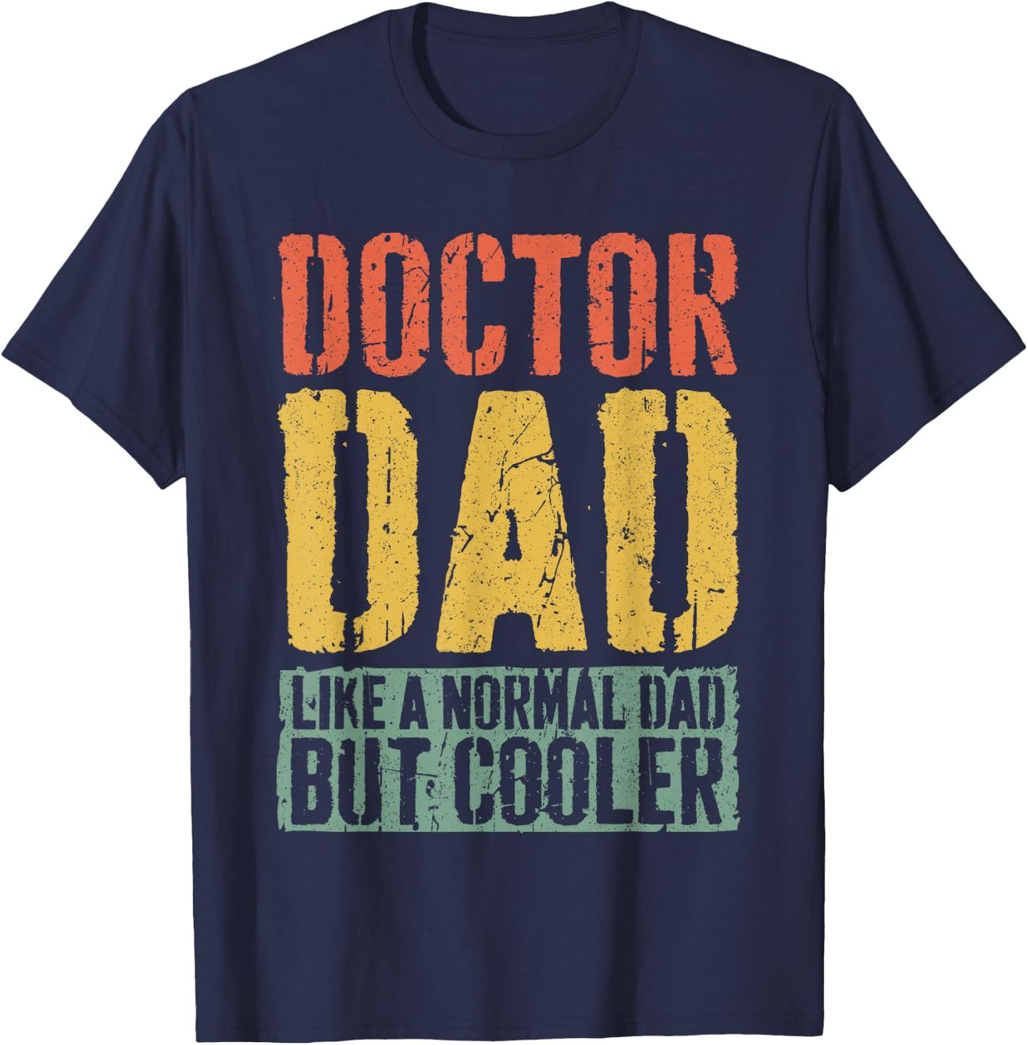 Doctor Dad Shirt Men Fathers Day Doctor Dad T-Shirt - T-Shirt | Navy