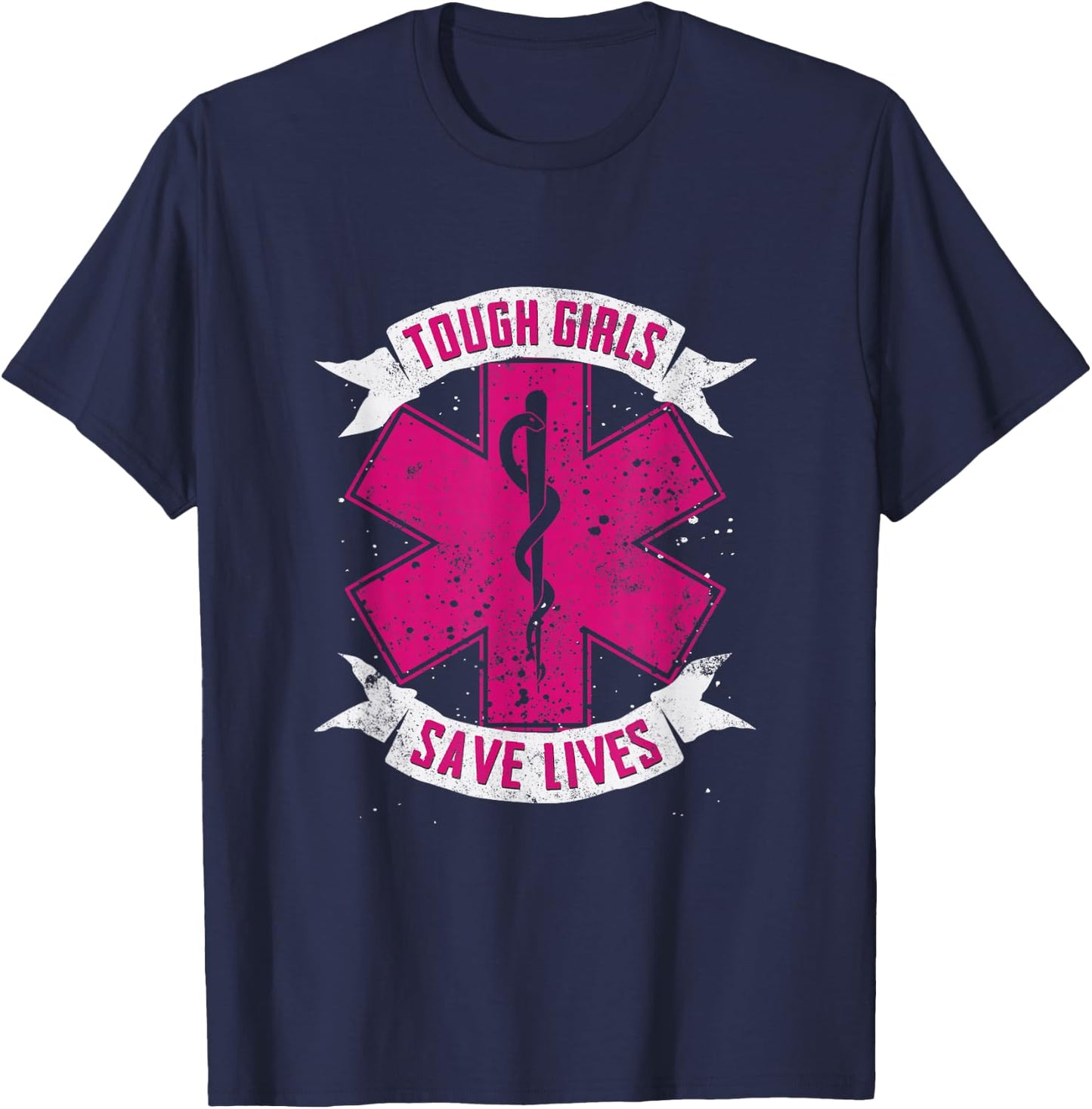 EMT Paramedic EMS Emergency Tough Girls Save Lifes T-Shirt - T-Shirt | Navy