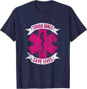 EMT Paramedic EMS Emergency Tough Girls Save Lifes T-Shirt - T-Shirt | Navy
