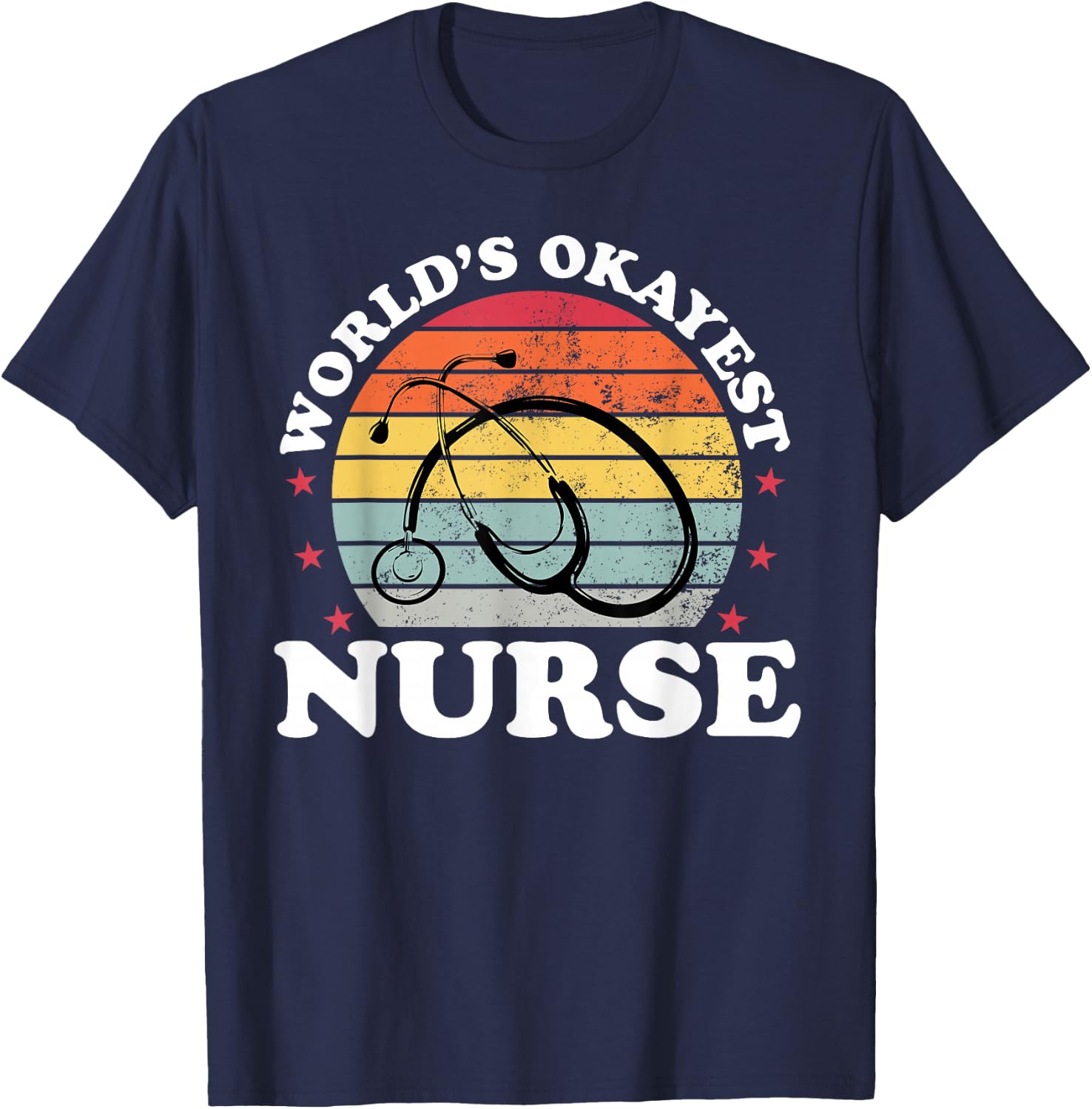 Worlds Okayest Nurse Women Nursing Funny RN LPN Medical T-Shirt - T-Shirt | Navy