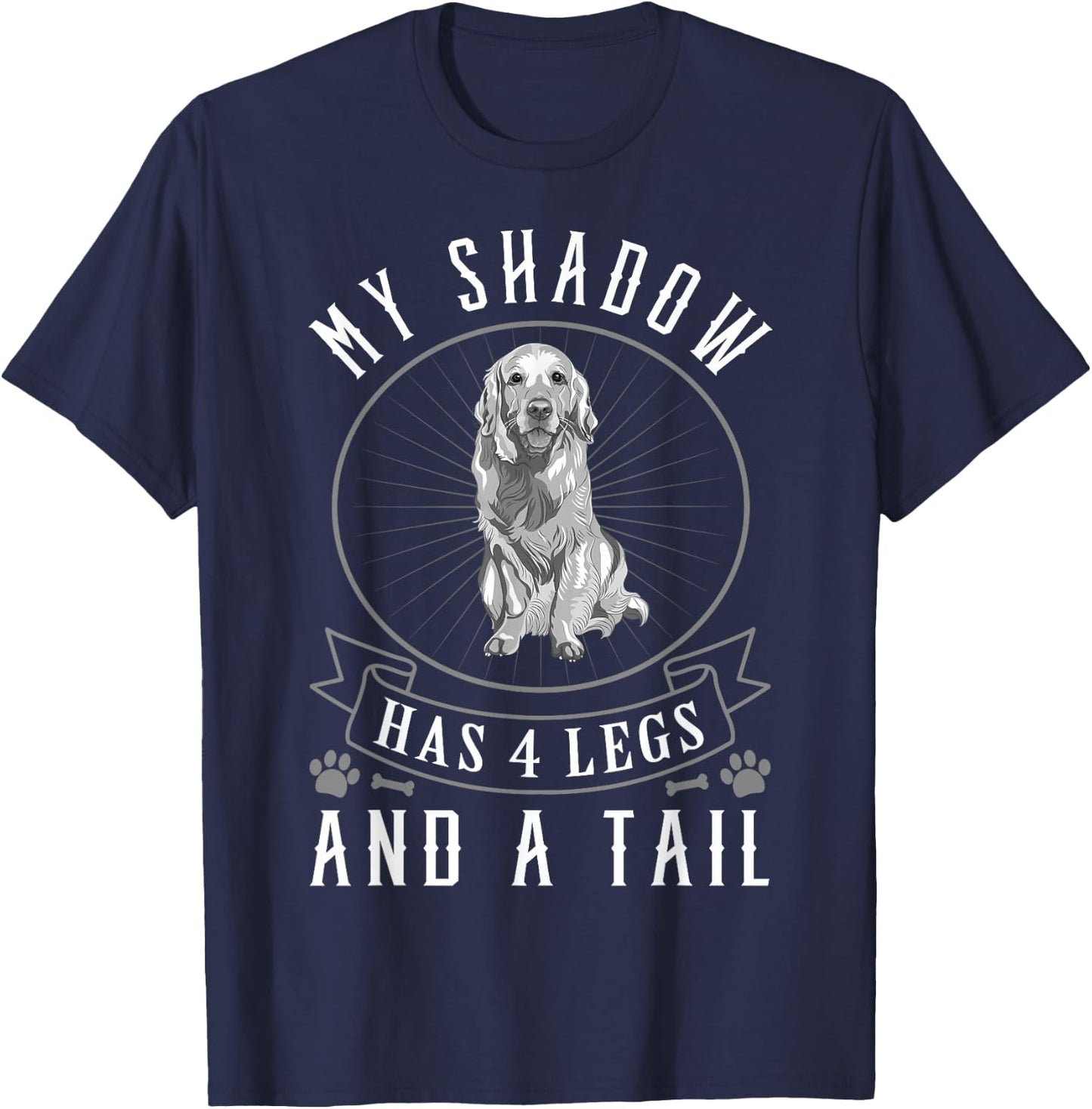 Golden Retriever My Shadow Has Four Legs And A Tail T-Shirt - T-Shirt | Navy