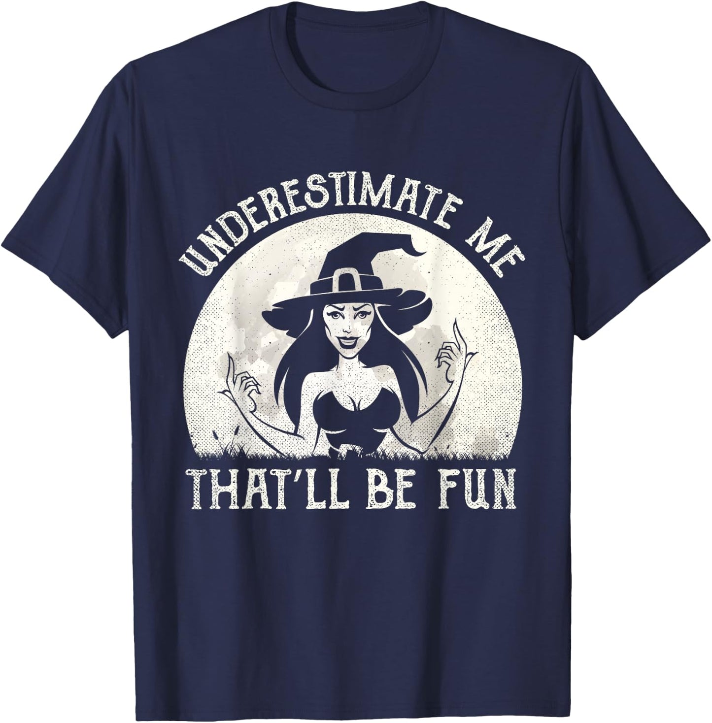 Funny Witch Humor Halloween Outfit Women T-Shirt - T-Shirt | Navy