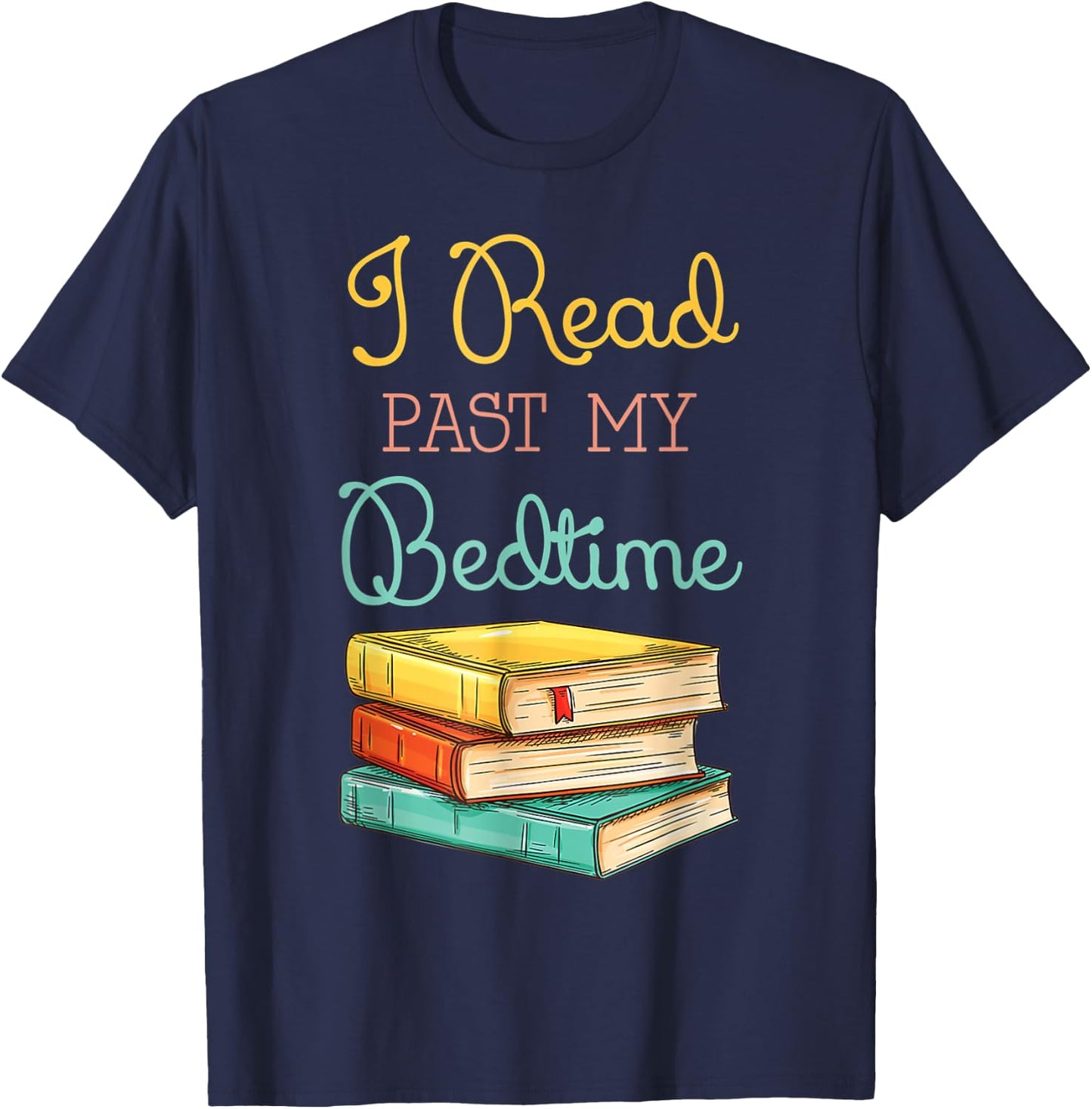 Book Lover I Read past My Bedtime T-Shirt - T-Shirt | Navy