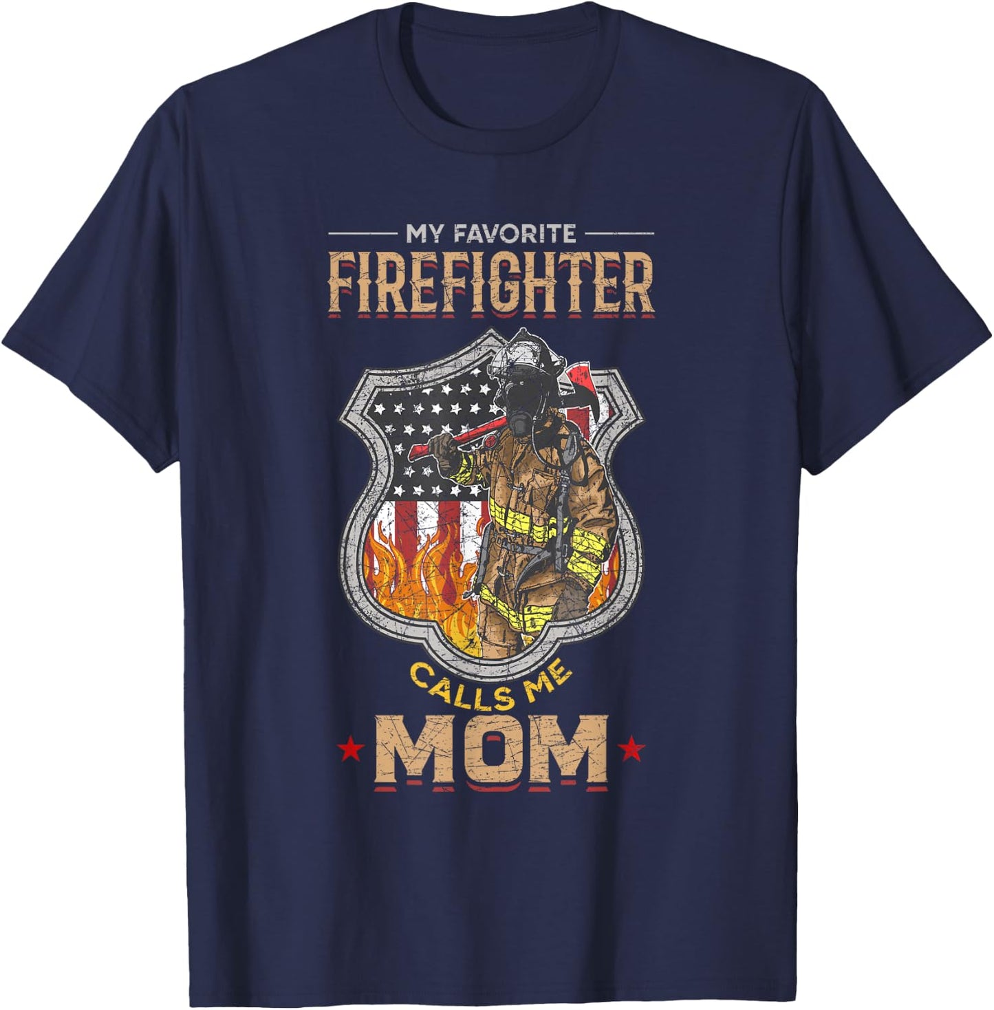 Mothers Day Firefighter Mom Gift Fire Fighter T-Shirt - T-Shirt | Navy