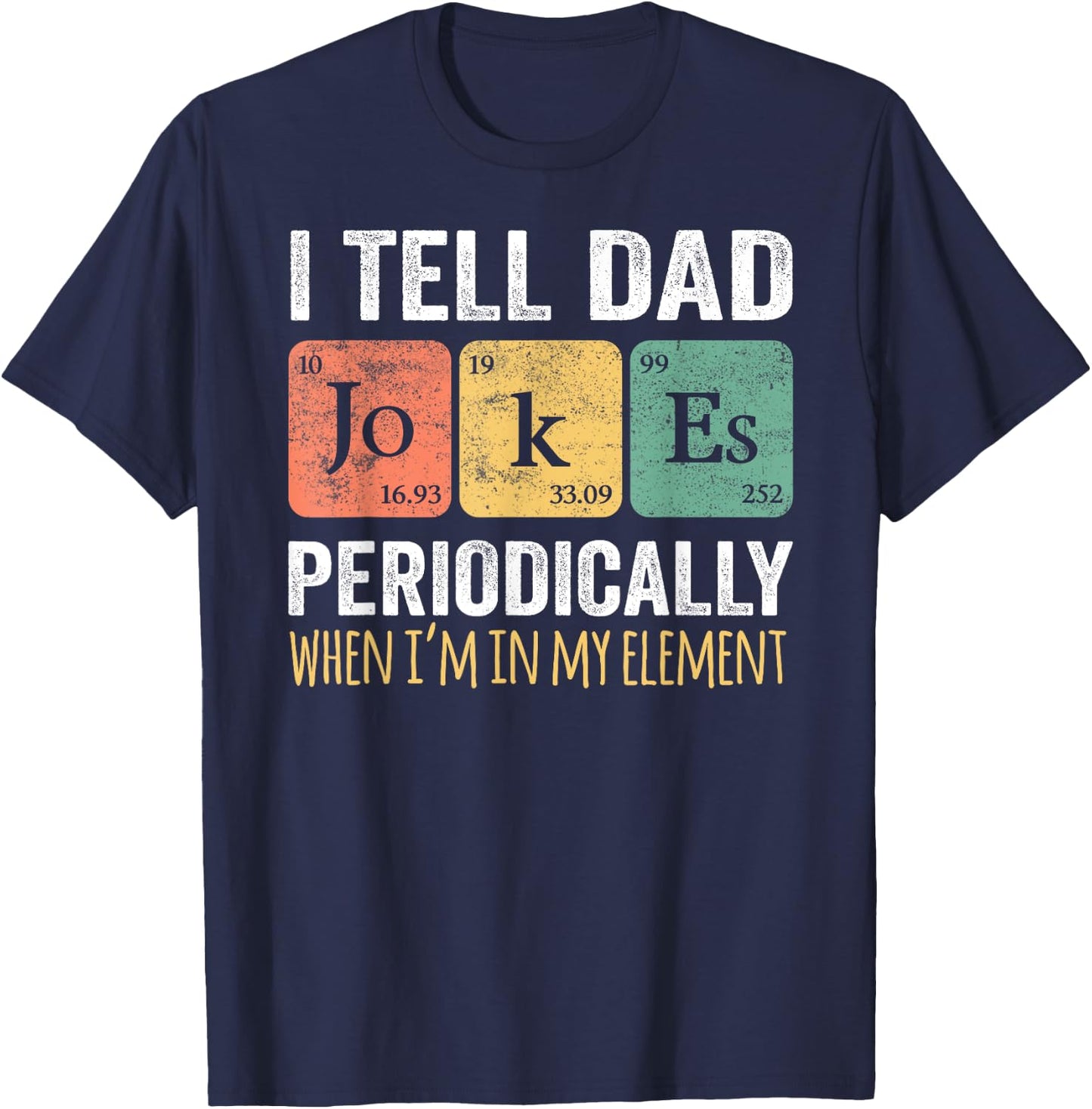 Dad Jokes Periodically" Element , Classic Fit, Short Sleeve, Black, Adult T-Shirt - T-Shirt | Navy