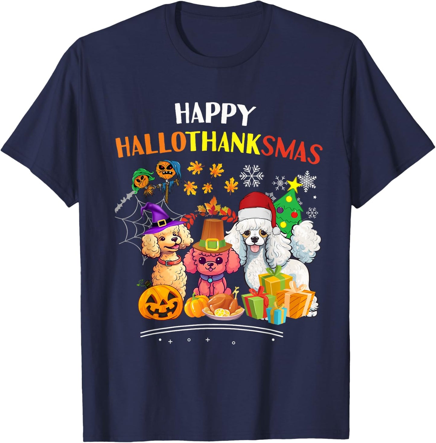 Poodle Dog Halloween Merry Christmas happy Hallothanksmas T-Shirt - T-Shirt | Navy