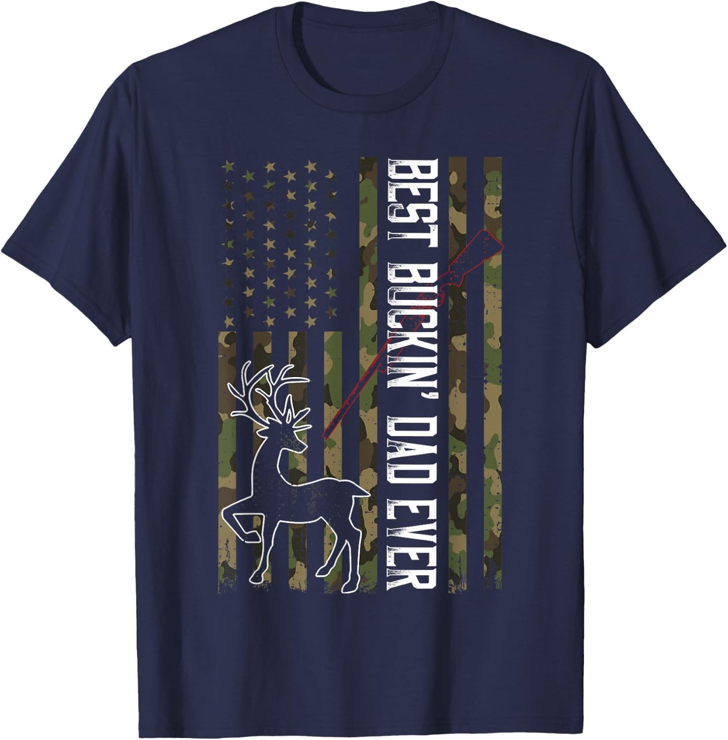 Best Buckin' Dad Ever Shirt Camo Deer Hunting Bucking T-Shirt - T-Shirt | Navy