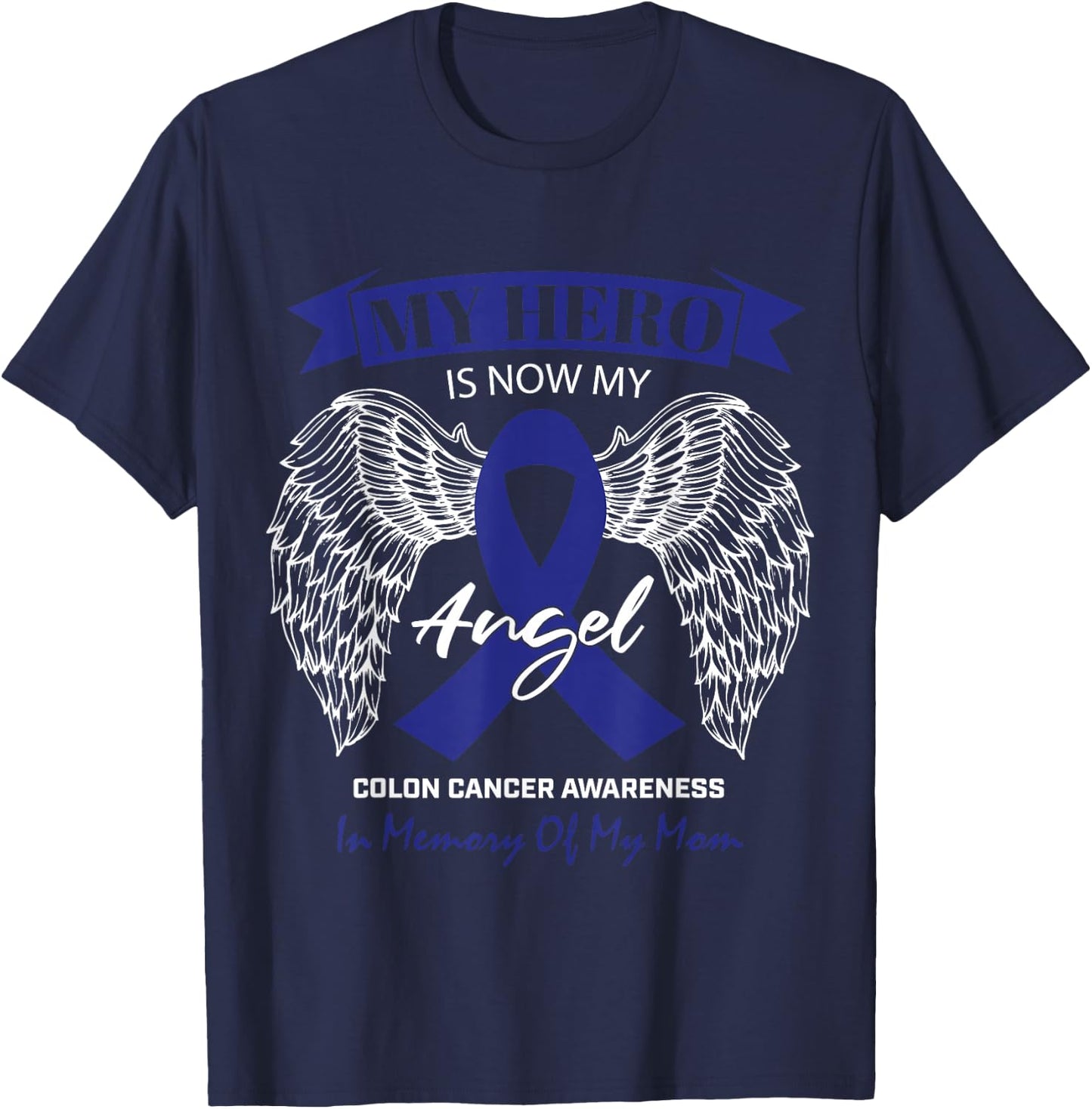 Products Angel In Memory Of My Mom Colon Cancer Awareness T-Shirt - T-Shirt | Navy
