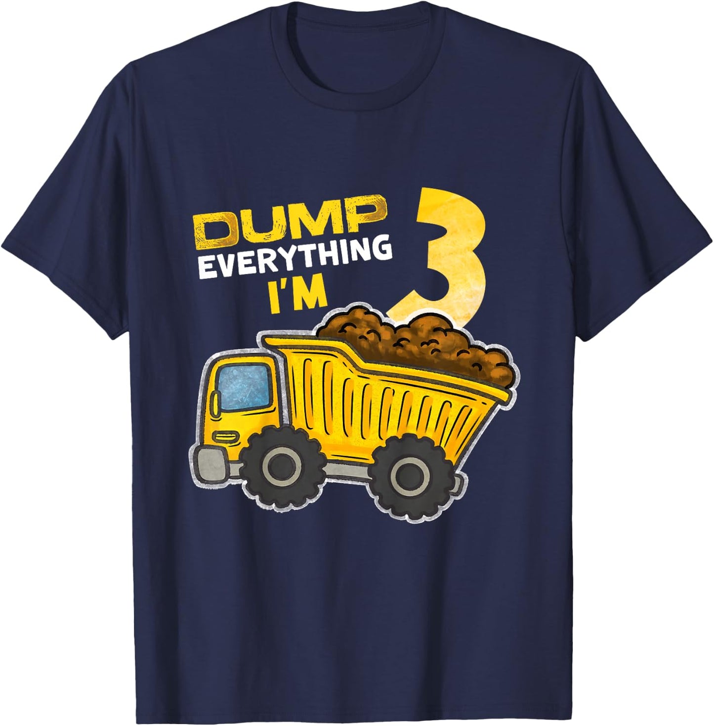 Kids Dump Everything I'm 3 Truck 3 Years Old 3rd Birthday Boy T-Shirt - T-Shirt | Navy