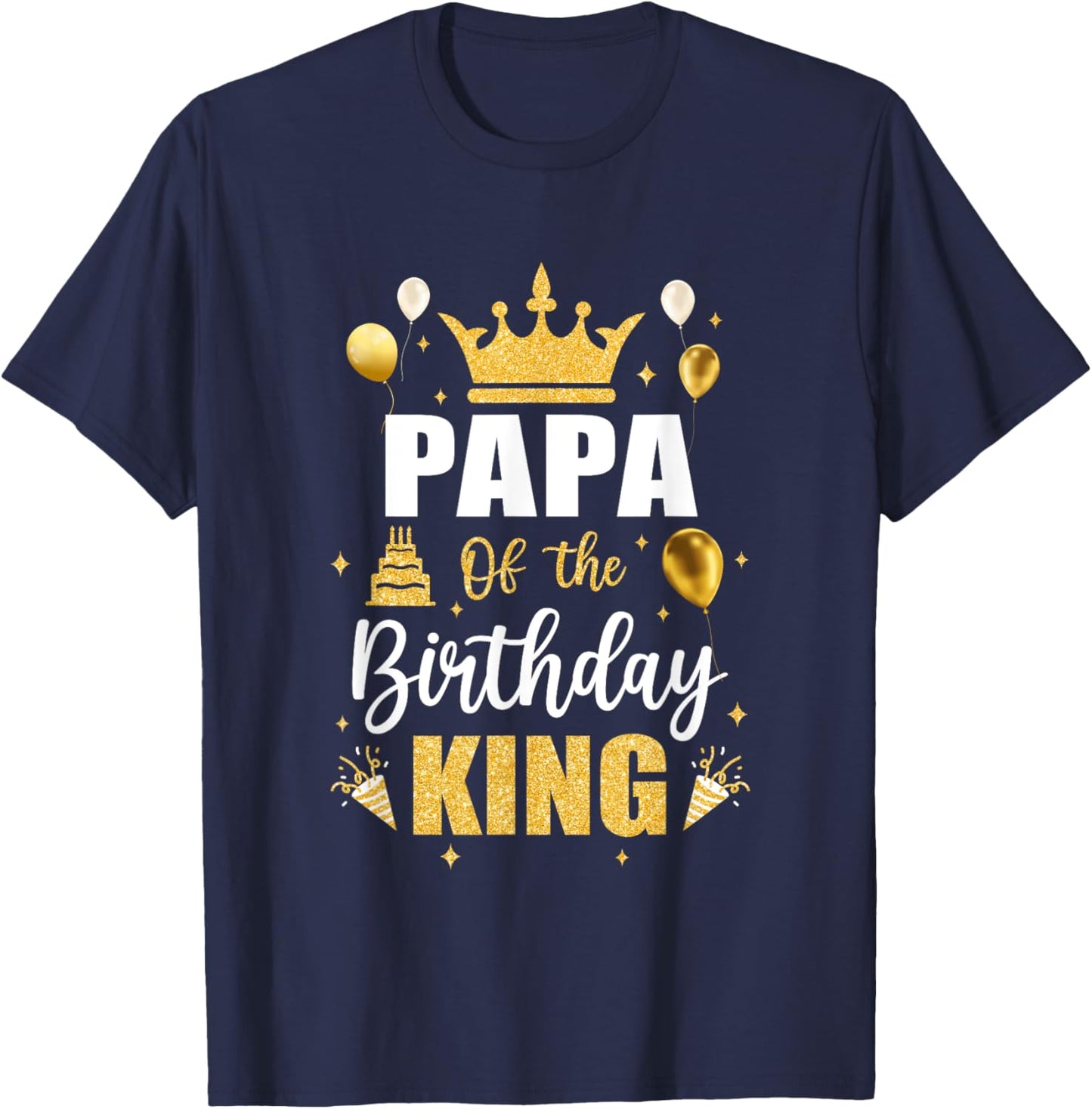 Papa Of The Birthday King Boys Men Bday Party T-Shirt - T-Shirt | Navy