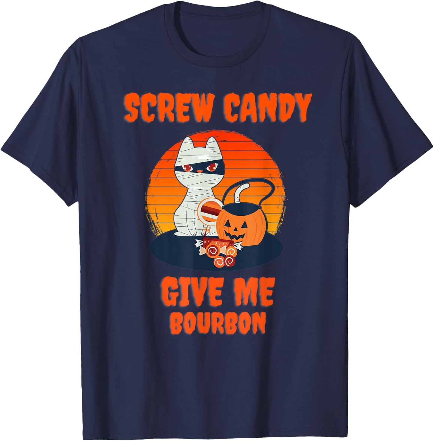 Screw Candy Give Me Bourbon Halloween Cat Mummy Women T-Shirt - T-Shirt | Navy