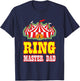 Ring Master Dad Carnival Birthday Circus Matching Family Men T-Shirt - T-Shirt | Navy