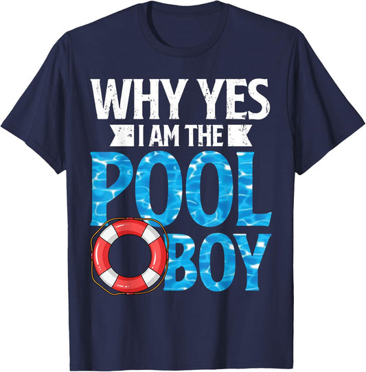 Why Yes I Am The Pool Boy Funny Swimmer Swimming Swim T-Shirt - T-Shirt | Navy