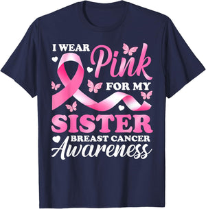 I Wear Pink For My Sister Breast Cancer Awareness Ribbon T-Shirt - T-Shirt | Navy