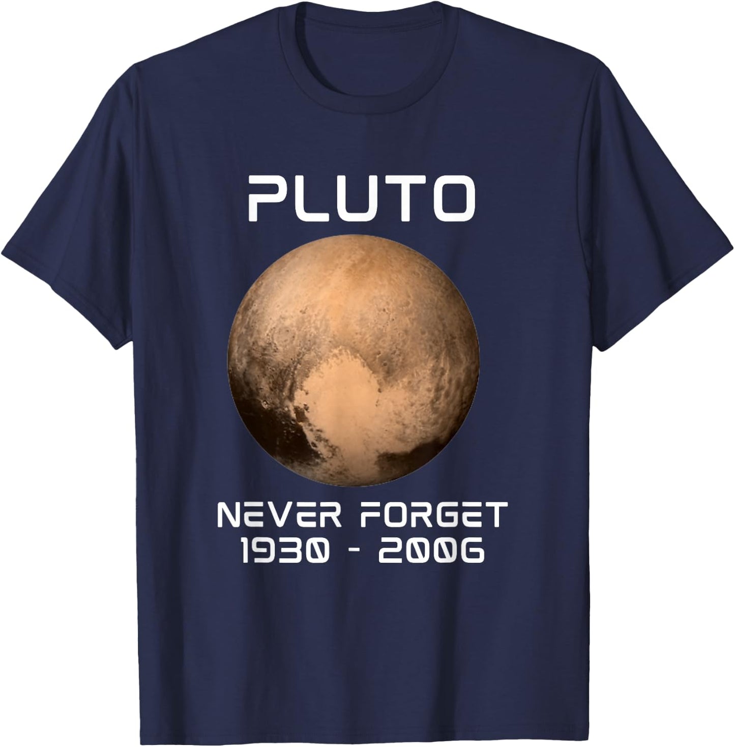 Solar System 9th Planet Pluto Never Forget Outer Space T-Shirt - T-Shirt | Navy